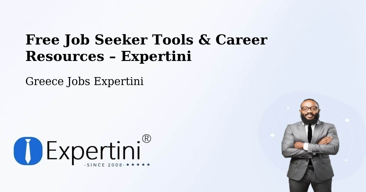 Free Job Seeker Tools & Career Resources – Triandaíika - Triandaíika, Greece Jobs Expertini
