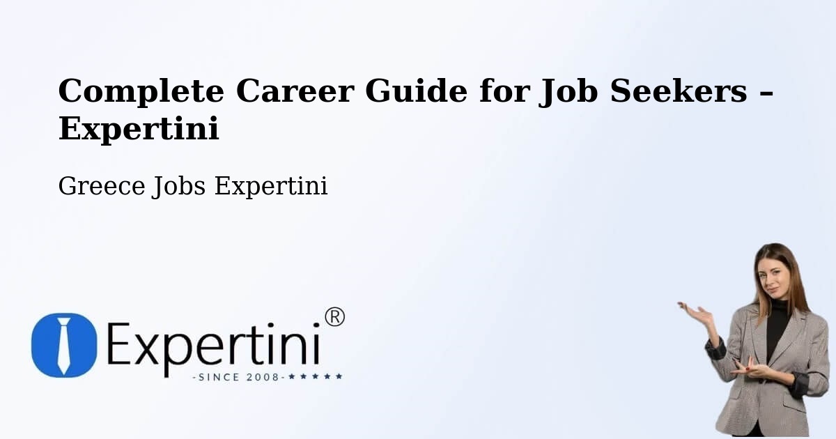 Career Guide for Job Seekers – Triandaíika - Triandaíika, Greece Jobs Expertini