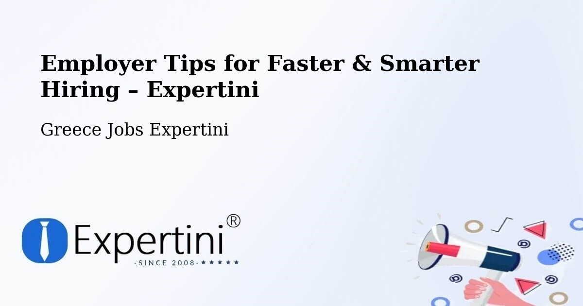 Employer Tips for Hiring & Recruitment – Triandaíika - Triandaíika, Greece Jobs Expertini