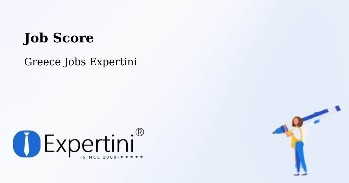 Job Score & Job Description Score Tool – Triandaíika - Greece Jobs Expertini