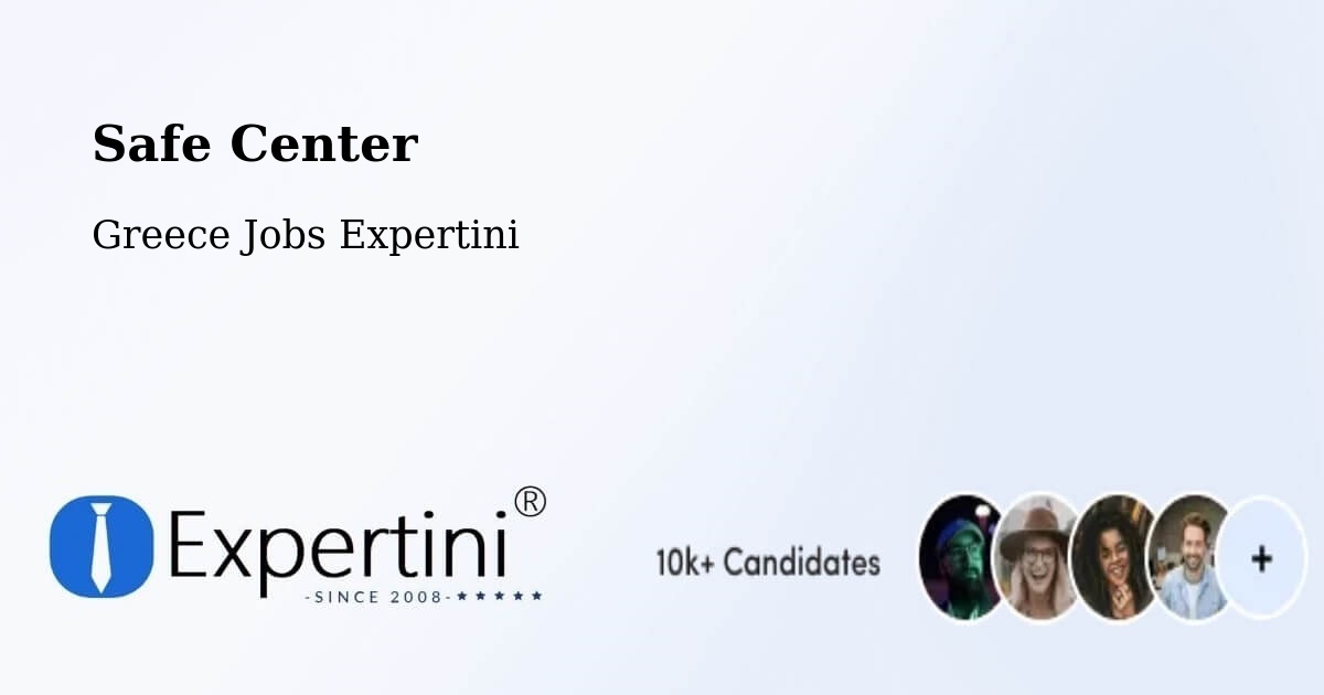Safety Center – Triandaíika - Greece Jobs Expertini
